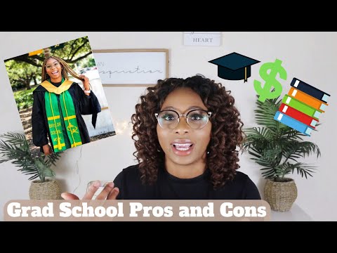 Pros and Cons of Grad School + My Advice / Masters Degree